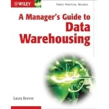 A Manager's Guide to Data Warehousing