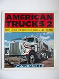 American trucks 2 : More colour photographs of trucks and trucking
