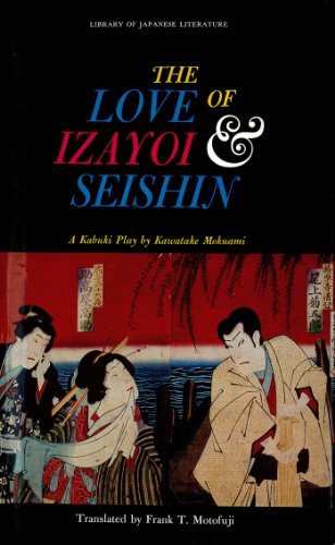 The Love of Izayoi & Seishin: A Kabuki Play by Kawatake Mokuami