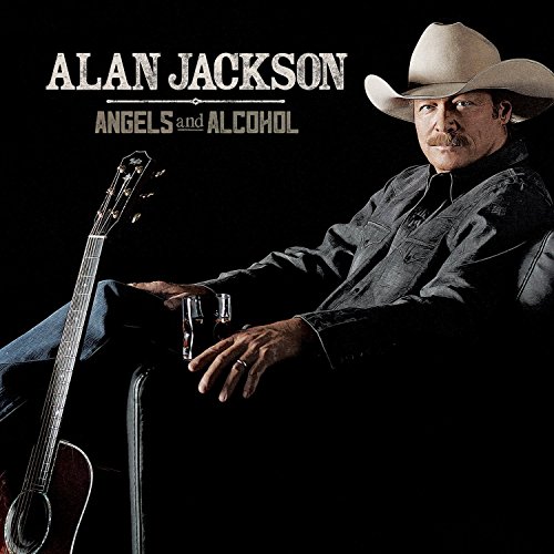 Alan Jackson - Angels And Alcohol - Zortam Music