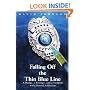 Falling Off The Thin Blue Line: A Badge, a Syringe, and a Struggle with Steroid Addiction.