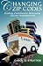 Changing Zip Codes: Finding Community Wherever You're Transplanted (Volume 1)