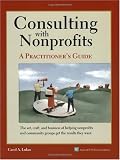 Consulting with Nonprofits : A Practitioners Guide