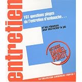 101 Questions pi�ges de l'entretien d'embauche et les r�ponses pour d�crocher le jobpar Daniel Porot