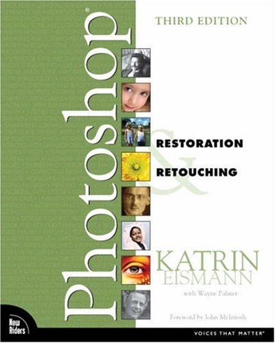 Photoshop Restoration and Retouching (Voices That Matter)