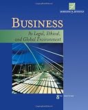 Business: Its Legal, Ethical, and Global Environment
