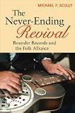 Cover of The Never-Ending Revival by Michael F. Scully 0252033337