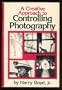 A Creative Approach to Controlling Photography