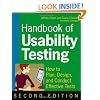 Handbook of Usability Testing: Howto Plan, Design, and Conduct Effective Tests