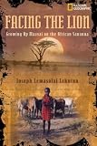 Facing the Lion: Growing Up Maasai on the African Savanna (Joseph Lemasolai Lekuton)