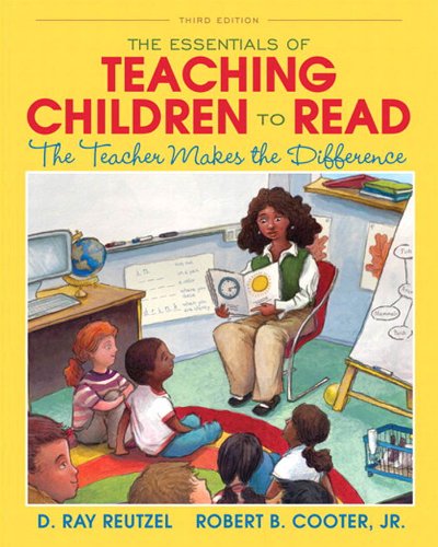 The Essentials of Teaching Children to Read: The Teacherr Makes the Difference
