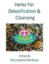 Introduction To Herbs For Detoxification (Herbs For Healthy Living)