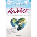 Awake: Das Praxisbuch: Das Praxisbuch Ein Reisef�hrer ins Erwachen