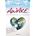 Awake: Das Praxisbuch: Das Praxisbuch Ein Reisef�hrer ins Erwachen