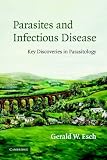 Parasites and Infectious Disease: Discovery by Serendipity and Otherwise