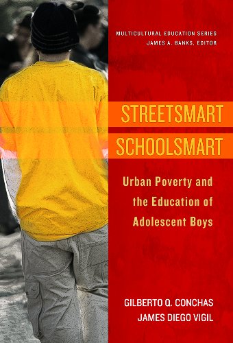 Streetsmart Schoolsmart: Urban Poverty and the Education of Adolescent Boys (Multicultural Education)