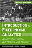 Introduction to Fixed Income Analytics: Relative Value Analysis, Risk Measures and Valuation (Frank J. Fabozzi Series)