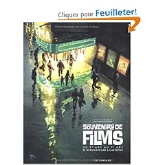 Souvenirs de films : Du 9e art au 7e art, 51 dessinateurs � l'affiche