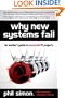 Why New Systems Fail: An Insider's Guide to Successful IT Projects