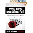 Why New Systems Fail: An Insider's Guide to Successful IT Projects