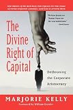 The Divine Right of Capital: Dethroning the Corporate Aristocracy