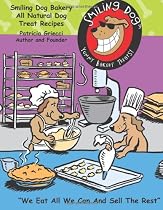 Smiling Dog Bakery All Natural Dog Treat Recipes by Patricia Griecci