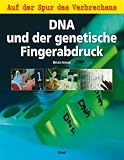 DNA und der genetische Fingerabdruck: Auf der Spur des Verbrechens - Brian Innes