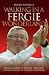 Walking in a Fergie Wonderland: The Biography of Sir Alex Ferguson, Britain's Greatest Football Manager