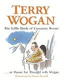 The little book of common sense : ... or pause for thought with Wogan