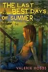 Valerie Hobbs'sThe Last Best Days of Summer [Hardcover](2010)