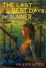 Valerie Hobbs'sThe Last Best Days of Summer [Hardcover](2010)