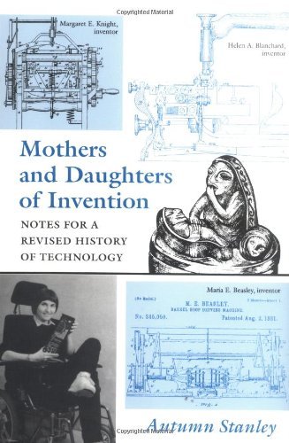 By Autumn Stanley - Mothers and Daughters of Invention: Notes for a Revised History o (1995-10-16) [Paperback]