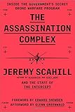 The Assassination Complex: Inside the Government's Secret Drone Warfare Program