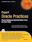 Expert Oracle Practices: Oracle Database Administration from the Oak Table