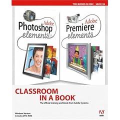 Adobe Photoshop Elements 3.0 and Premiere Elements Classroom in a Book Collection