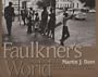 Faulkner's World: The Photographs of Martin J. Dain