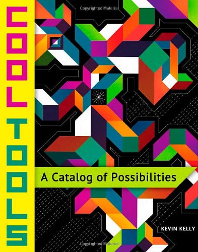 Cool Tools: A Catalog of Possibilities