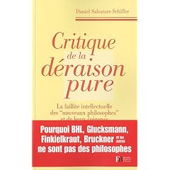 Critique de la d�raison pure : La faillite intellectuelle des