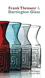 Frank Thrower & Dartington Glass