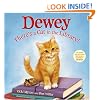 Dewey: There's a Cat in the Library!
