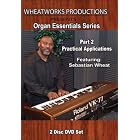 Buy Organ Essentials Series, Part 2 Practical Applications
