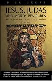 Jesus Judas And Mordy Ben Ruben: Three good Jewish boys in Jerusalem