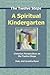A Spiritual Kindergarten: Christian Perspectives On The Twelve Steps