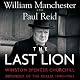 The Last Lion: Winston Spencer Churchill, Volume 3: Defender of the Realm, 1940-1965