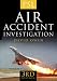 Air Accident Investigation