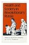 Health and Society in Revolutionary Russia (Indiana-Michigan Series in Russian and East European Studies)