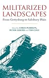 Militarized landscapes : from Gettysburg to Salisbury Plain