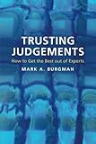 Trusting judgements : how to get the best out of experts