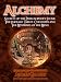Alchemy: Secrets of the Philosopher's Stone, Chemistry and The Mysteries of the Mind Alchemy: Secrets of the Philosopher's Stone, Chemistry and The Mysteries of the Mind