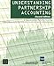 Understanding Partnership Accounting (Second Edition)